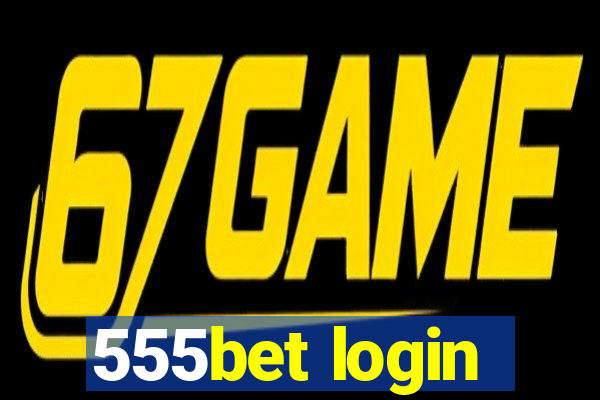 555bet login